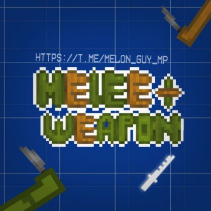 Melee Weapon Plus - большой пак по холодному оружию