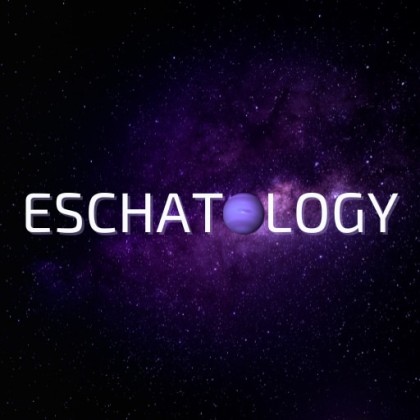 Eschatology