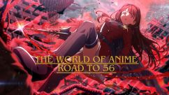 Road To 56 /The World Of Anime 0