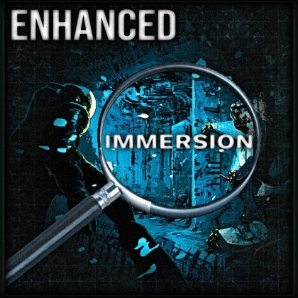 Enhanced Immersion